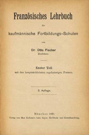 Französisches Lehrbuch für kaufmännische Fortbildungs-Schulen, 1