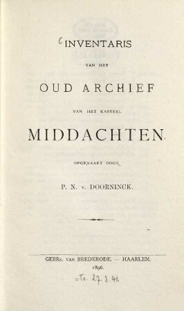 Inventaris van het oud archief van het kasteel Middachten : Opgemaakt door P. N. v. Doorninck