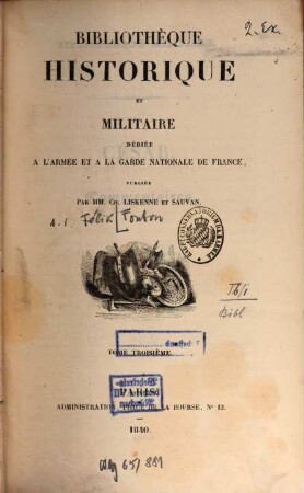 Bibliothèque historique et militaire : dédiée à l'Armée et la Garde Nationale de France, 3