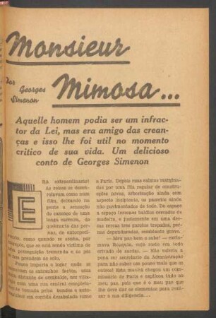 Monsieur Mimosa... : Aquelle homem podia ser um infractor da Lei, mas era amigo das creanças e isso lhe foi util no momento critico de sua vida. Um delicioso conto de Georges Simenon. [Novella completa]