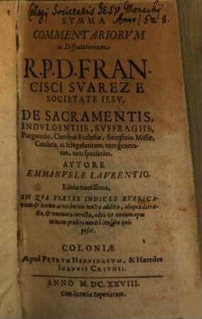 Summa commentariorum ... Francisci Suarez de sacramentis