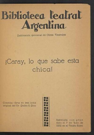 1932000100: ¡Caray, lo que sabe esta chica! : comedia-farsa en tres actos