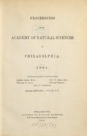 Proceedings of the Academy of Natural Sciences. [33.] 1881. - 1882