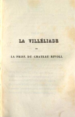 La villéliade, Ou la prise du château Rivoli : Poème heroï-comique en 5 chants