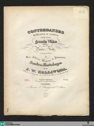 Contredanses brillantes et variées : suivies d'une grande walse pour le piano-forte : op. 88