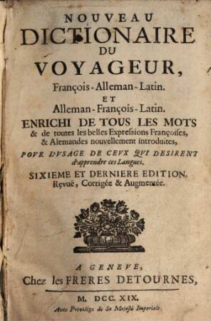 Nouveau dictionnaire du Voyageur François Allemand Latin et Allemand François Latin