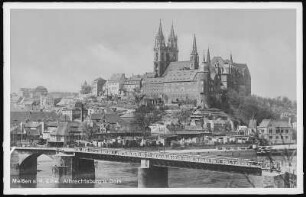 Meißen. Albrechtsburg u. Dom - Elbbrücke