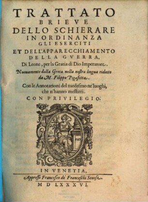 Trattato brieve dello schierare in ordinanza gli esecciti et dell'apparecchiamento della guerre di Leone Imperatore