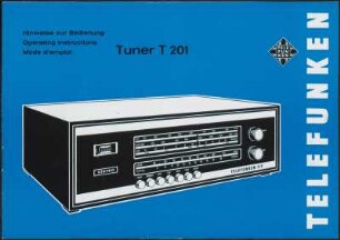 Bedienungsanleitung: Hinweise zur Bedienung Telefunken Tuner T 201