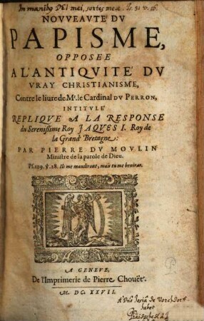 Novveavté Dv Papisme : Opposee A L'Antiqvité Dv Vray Christianisme ...