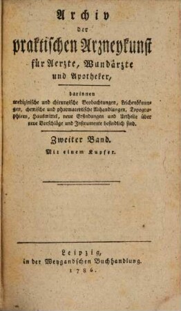 Archiv der praktischen Arzneykunst für Ärzte, Wundärzte und Apotheker, 2. 1786