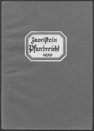 Zavelstein mit Rötenbach und Sommenhardt: Pfarrbericht 1938