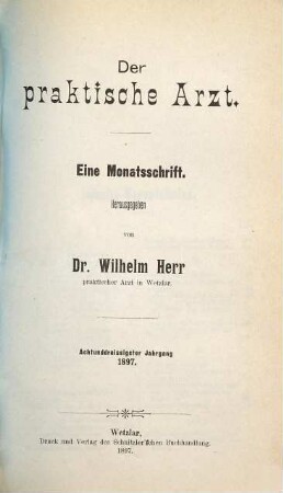 Der praktische Arzt : Repertorium der praktischen Medizin ; Halbmonatsschrift für die wissenschaftliche und praktische Fortbildung des Arztes. 38. 1897