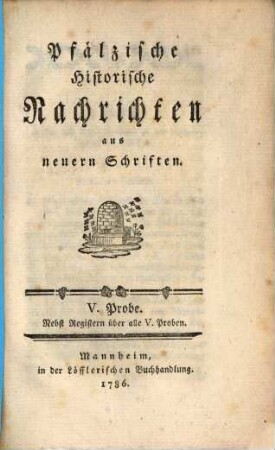 Pfälzische historische Nachrichten aus neuern Schriften. 5. 1786