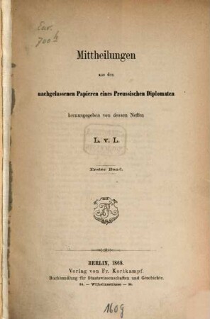 Mittheilungen aus den nachgelassenen Papieren eines Preussischen Diplomaten, I