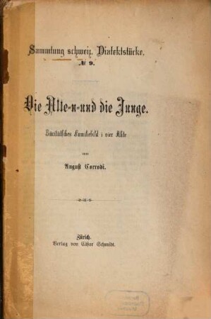 Die Alte-n- und die Junge : Züritütsches Familiebild i vier Akte