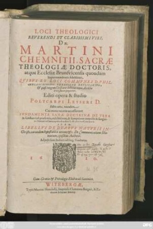 1: Loci Theologici Reverendi Et Clarissimi Viri, Dn. Martini Chemnitii, Sacrae Theologiae Doctoris, atque Ecclesiae Brunsvicensis quondam Superintendentis fidelissimi