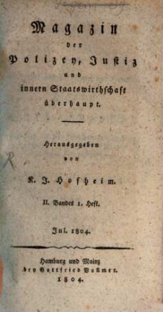 Magazin der Polizey, Justiz und innern Staatswirthschaft überhaupt. 2. 1804