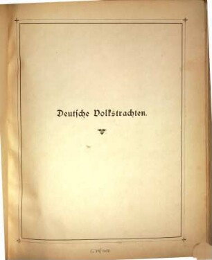 Deutsche Volkstrachten : Original-Zeichnungen mit erklärendem Text