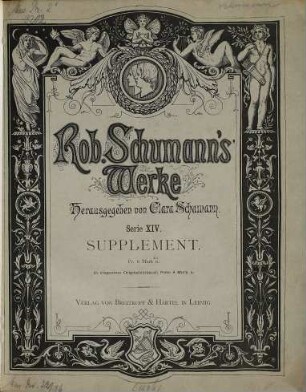 Robert Schumann's Werke, 14. Serie XIV, Supplement. - Partitur. - 1893. - 67 S. - Pl.-Nr. R.S.157-R.S.165