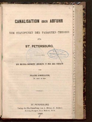 Canalisation oder Abfuhr vom Standpunkt der Parasiten-Theorie für St. Petersburg : eine medicinal-forensische Abhandlung in Form eines Vortrages