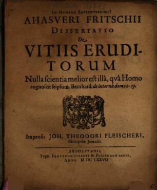 Ahasveri Fritschii Dissertatio De Vitiis Eruditorum