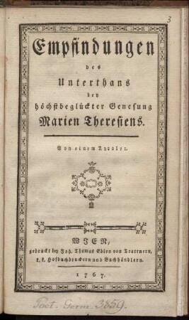Empfindungen des Unterthans bey höchstbeglückter Genesung Marien Theresiens