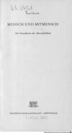 Mensch und Mitmensch : die Grundform der Menschlichkeit