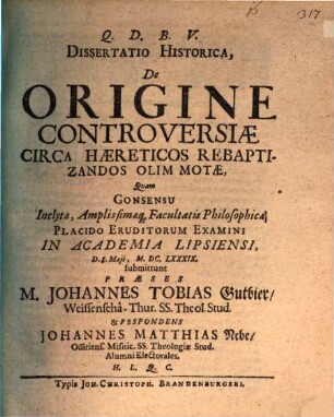 Dissertatio Historica, De Origine Controversiae Circa Haereticos Rebaptizandos Olim Motae
