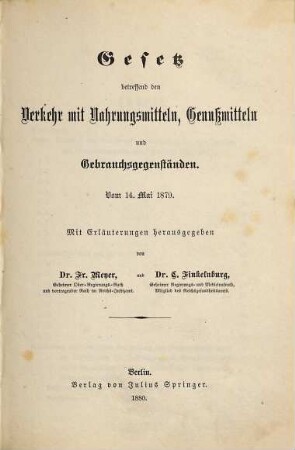 Gesetz, betreffend den Verkehr mit Nahrungsmitteln, Genußmitteln und Gebrauchgegenständen : von 14. Mai 1879