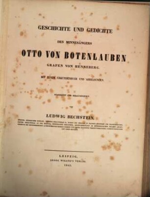 Geschichte und Gedichte des Minnesängers Otto von Botenlauben, Grafen von Henneberg : mit einem Urkundenbuch