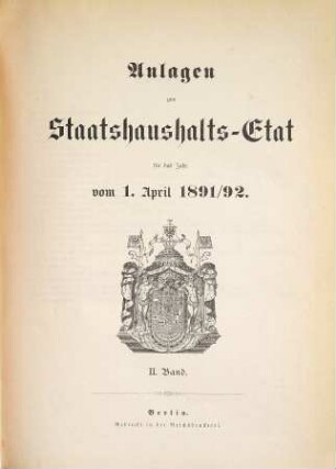 Staatshaushaltsplan : für d. Rechnungsjahr .... 1891/92, Bd. 2