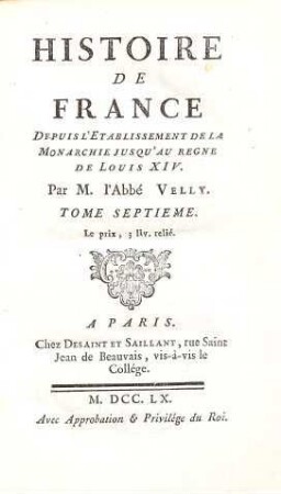 Histoire de France Depuis L'Etablissement De La Monarchie Jusqu'au Regne De Louis XIV. 7