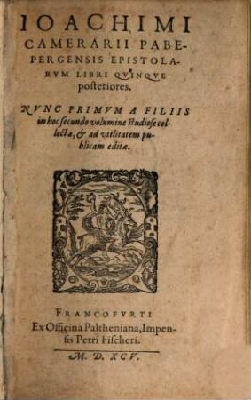Joachimi Camerarii Pabepergensis epistolarum : libri V posteriores