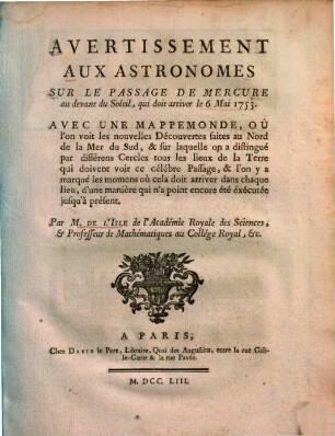 Avertissement aux astronomes sur le passage de Mercure au devant au soleil, qui doit arriver le 6 Mai 1753.