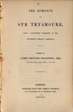 The romance of Syr Tryamoure : from a manuscript preserved in the University Library, Cambridge