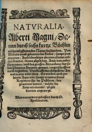 Naturalia Alberti Magni : Darinn durch sechs kurtze Büchlin viel heimligkeiten der Natur beschrieben. Von Weibern vnnd geburten der Kinder ...