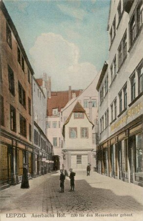 Leipzig: Auerbachs Hof ; 1530 für den Messverkehr gebaut [Alt-Leipzig : Serie II]