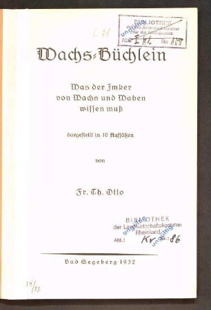 Wachs-Büchlein : was der Imker von Wachs und Waben wissen muß ; dargestellt in 16 Aufsätzen