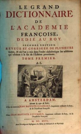 Le Grand Dictionnaire De L'Académie Françoise. 1, A - L