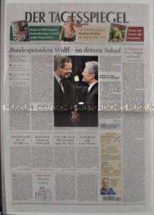 Tageszeitung "Der Tagesspiegel" u.a. zur Wahl von Christian Wulff zum Bundespräsidenten