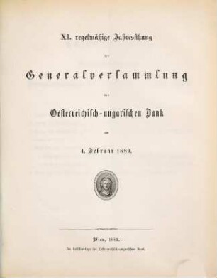 Regelmäßige Jahressitzung der Generalversammlung der Österreichisch-Ungarischen Bank. 11. 1889, 4. Febr.