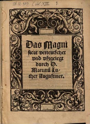 Das Magnificat verteutschet vnd vszgelegt