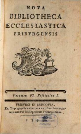 Nova bibliotheca ecclesiastica Friburgensis, 6. 1781/83