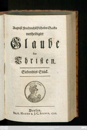 Siebendtes Stück: August Friedrich Wilhelm Sacks vertheidigter Glaube der Christen