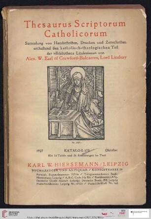 Nr. 578: Katalog: Thesaurus scriptorum catholicorum : Sammlung von Handschriften, Drucken und Zeitschriften enthaltend den katholisch-theologischen Teil der "Bibliotheca Lindesiana" von Alex. W. Earl of Crawford-Balcarres, Lord Lindsay