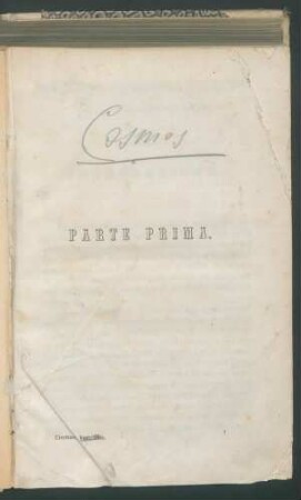 Cosmos, saggio di una descrizione fisica del mondo / di Alessandro Humboldt. - Prima versione Italiana di Vincenzo Lazari P.1 Enthält: Vol.4. - 2. ed.