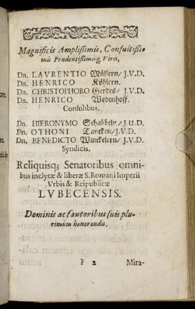 Magnificis Amplißimis, Consultißimis Prudentißimis q Viris, Dn. Lavrentio Müllern/ J.V.D. Dn. Henrico Köhlern. Dn. Christophoro Gerdes [...]