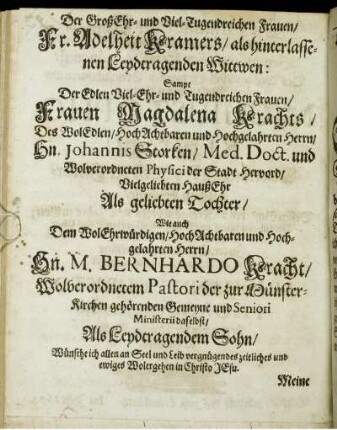 Der Groß Ehr- und Viel-Tugendreichen Frauen/ Fr. Adelheit Kramers/ [...] Frauen Magdalena Krachts/ Hn. Johannis Storken/ [...]