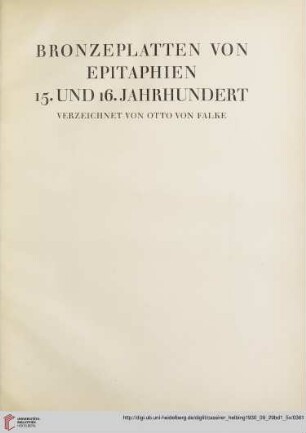 Bronzeplatten von Epitaphien des 15. und 16. Jahrhunderts (Nr. 528-552) und Tafeln CXCIII-CXCVI